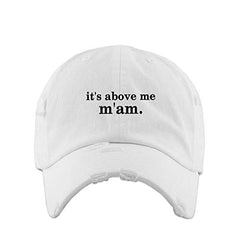 It's Above Me M'am Vintage Baseball Cap Embroidered Cotton Adjustable Distressed Dad Hat