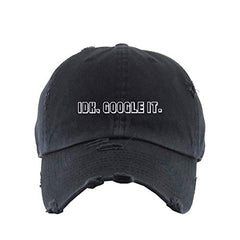 IDK, Google It Dad Vintage Baseball Cap Embroidered Cotton Adjustable Distressed Dad Hat
