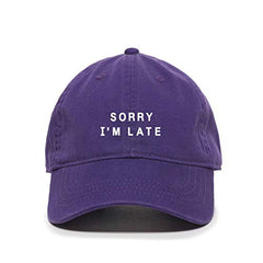 Sorry I'm Late Baseball Cap Embroidered Cotton Adjustable Dad Hat