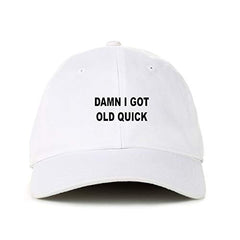 Got Old Quick Baseball Cap Embroidered Cotton Adjustable Dad Hat