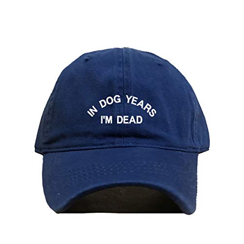in Dog Year I'm Dead Baseball Cap Embroidered Cotton Adjustable Dad Hat