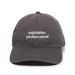 You Played Yourself Dad Baseball Cap Embroidered Cotton Adjustable Dad Hat