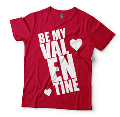 Be My Valentine T-Shirt