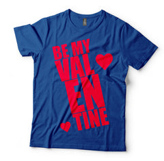 Be My Valentine T-Shirt