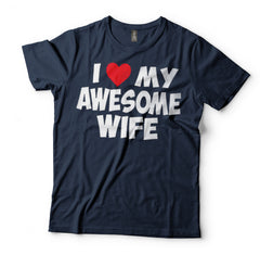 I Love My Awesome Wife T-Shirt