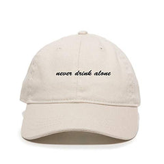 Never Drink Alone Baseball Cap Embroidered Cotton Adjustble Dad Hat
